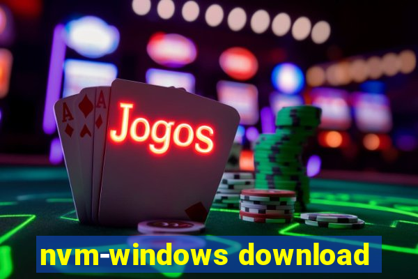 nvm-windows download