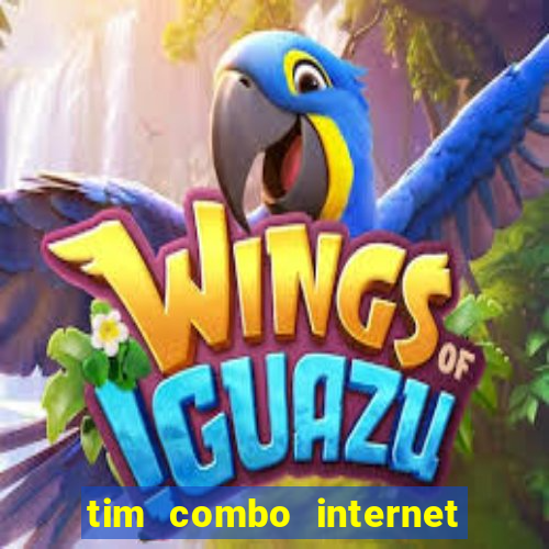 tim combo internet e celular