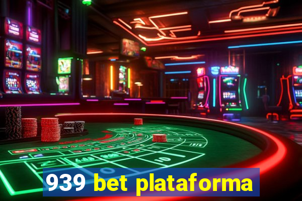 939 bet plataforma