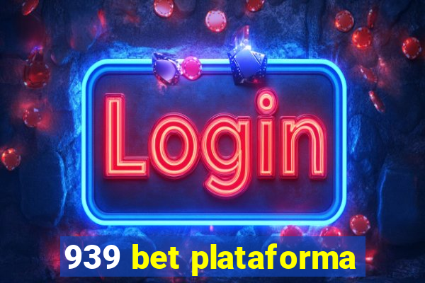 939 bet plataforma