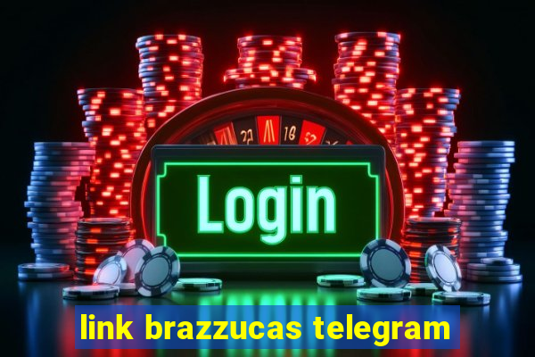 link brazzucas telegram