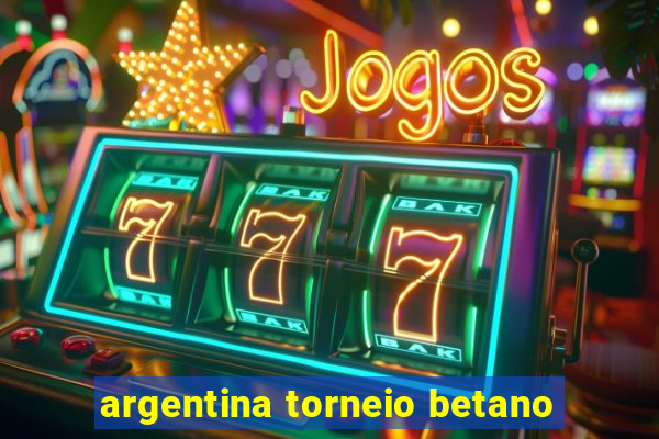 argentina torneio betano