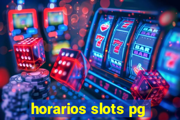 horarios slots pg