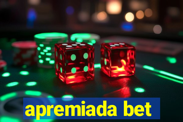 apremiada bet