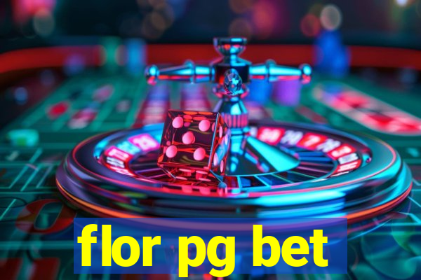 flor pg bet