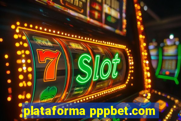 plataforma pppbet.com