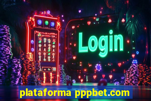 plataforma pppbet.com