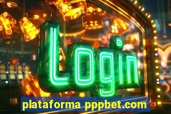 plataforma pppbet.com