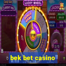 bek bet casino