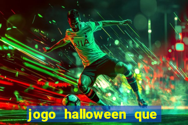 jogo halloween que ganha dinheiro