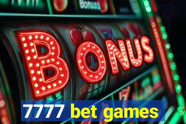 7777 bet games