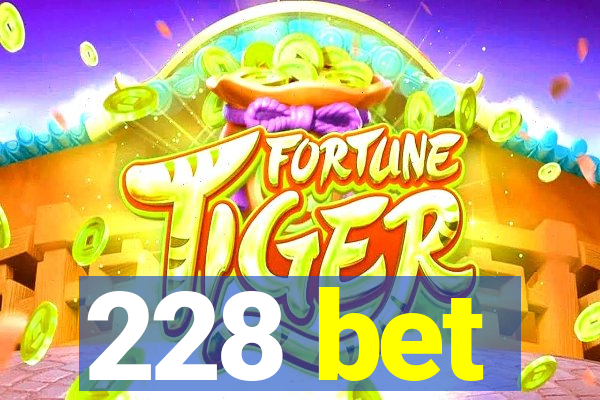 228 bet