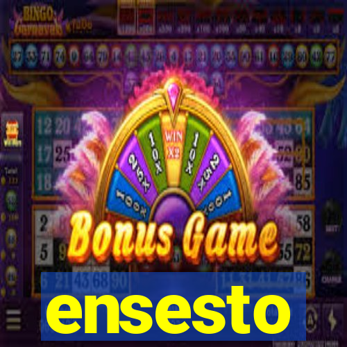 ensesto