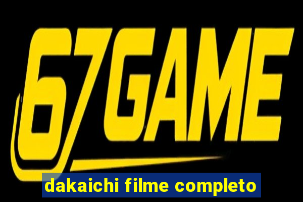 dakaichi filme completo