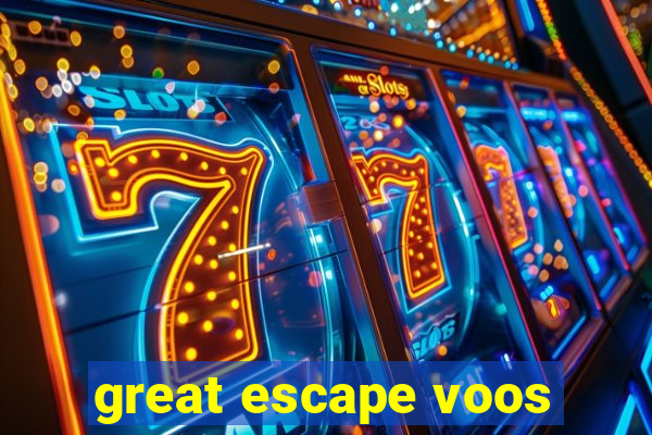 great escape voos