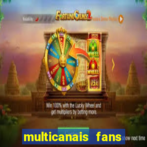 multicanais fans jogo ao vivo