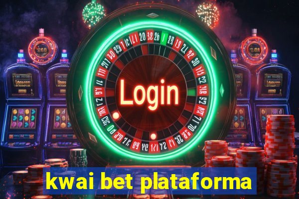 kwai bet plataforma