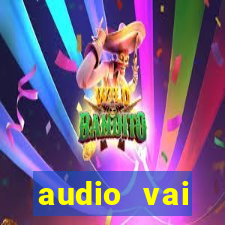 audio vai corinthians whatsapp