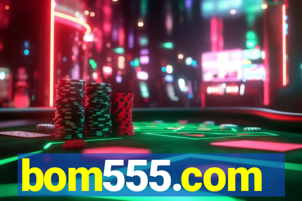 bom555.com plataforma de jogos