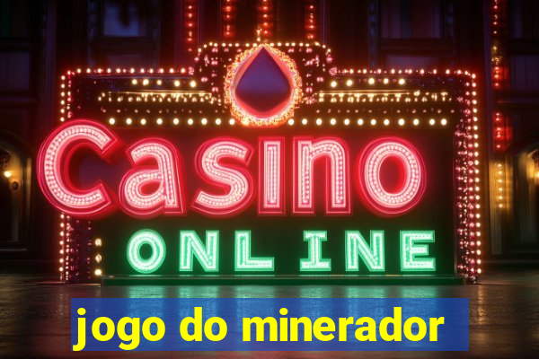 jogo do minerador