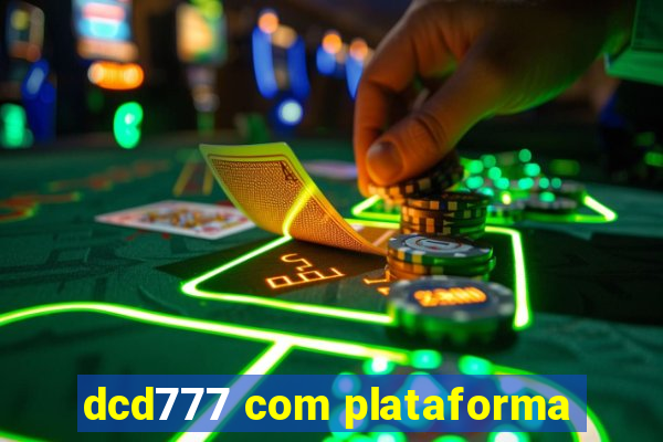 dcd777 com plataforma