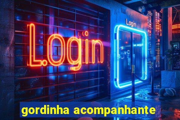 gordinha acompanhante