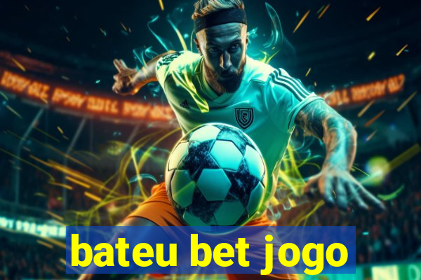 bateu bet jogo