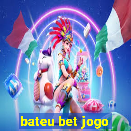 bateu bet jogo