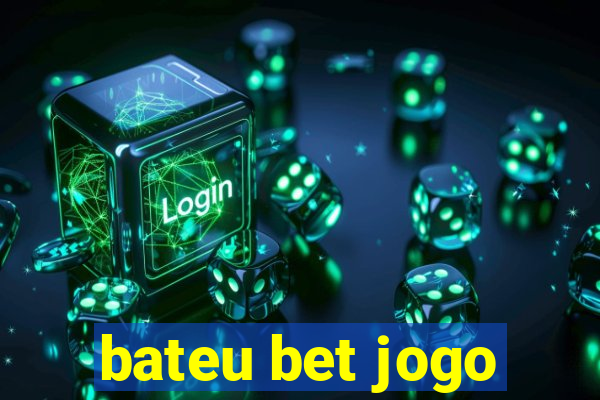 bateu bet jogo