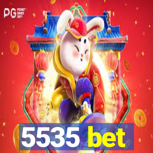 5535 bet