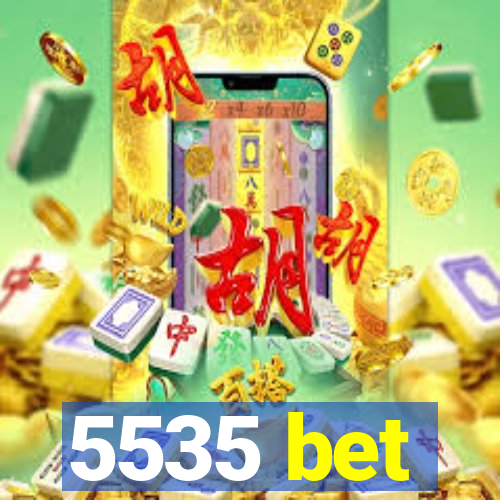 5535 bet