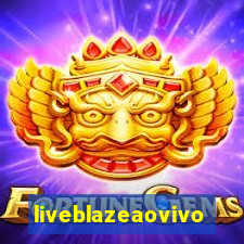 liveblazeaovivo