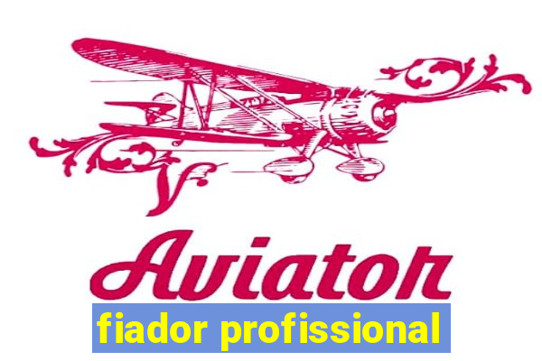 fiador profissional