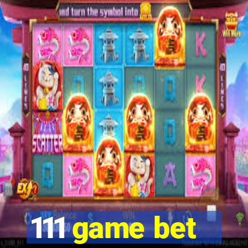 111 game bet