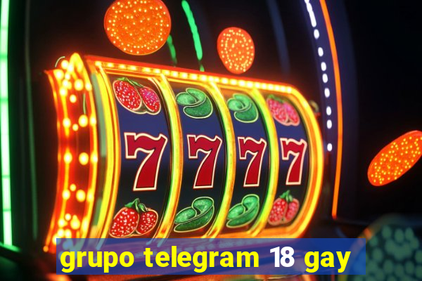 grupo telegram 18 gay