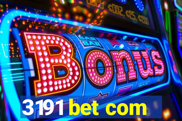 3191 bet com