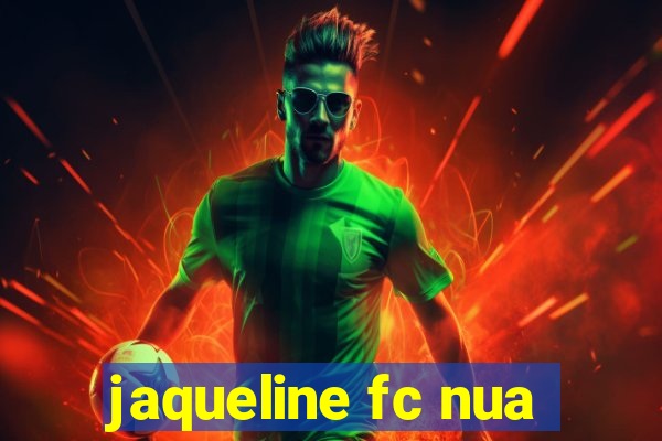 jaqueline fc nua