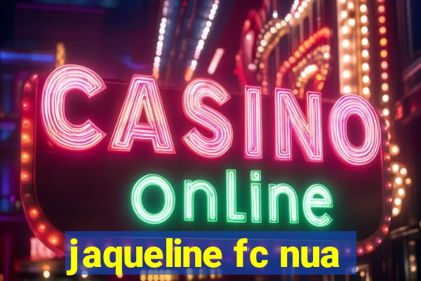 jaqueline fc nua