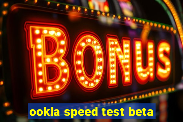 ookla speed test beta