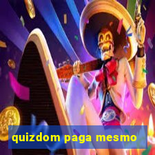 quizdom paga mesmo