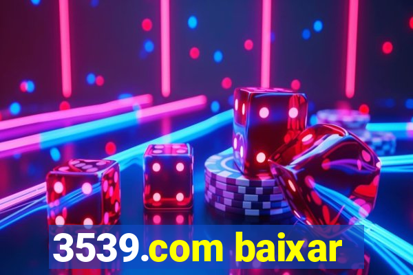 3539.com baixar