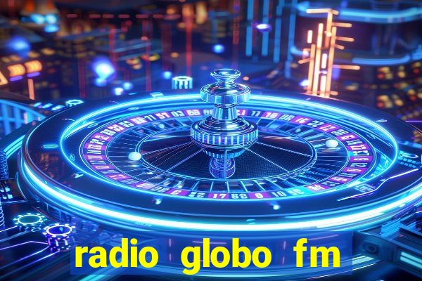 radio globo fm 90.1 salvador bahia