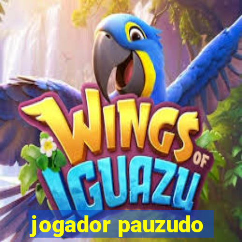 jogador pauzudo