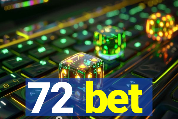 72 bet