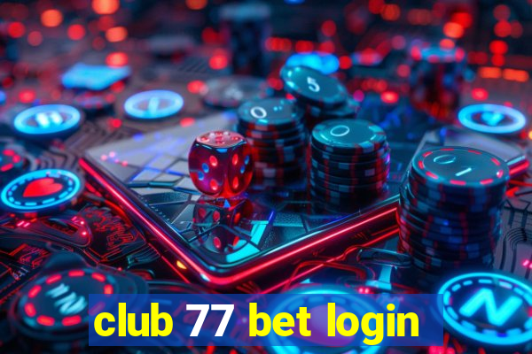 club 77 bet login