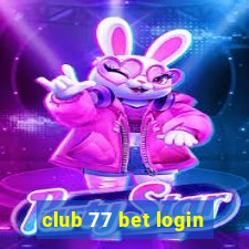 club 77 bet login