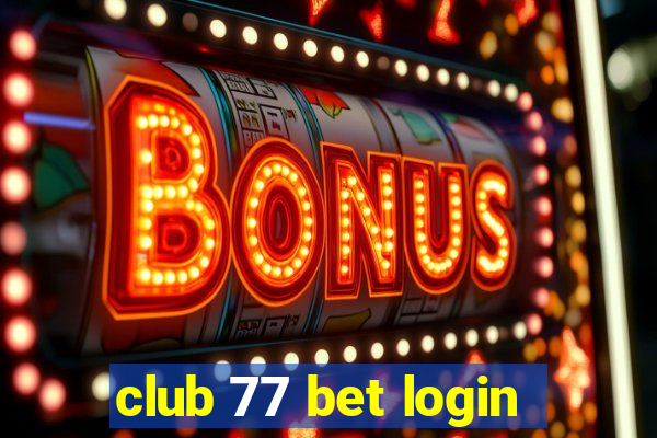 club 77 bet login