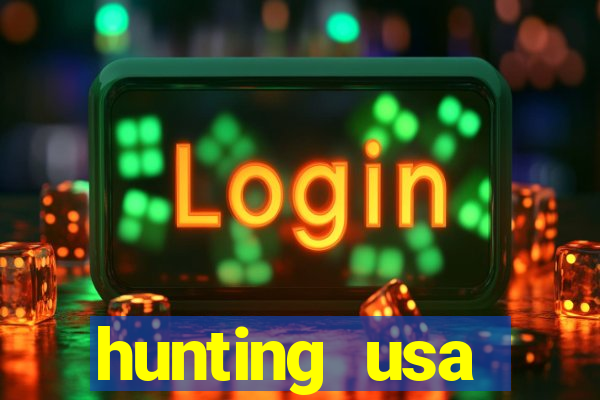 hunting usa dinheiro infinito