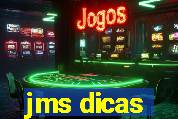 jms dicas