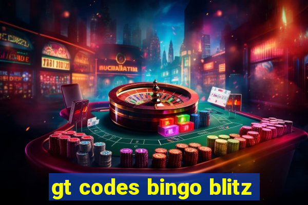 gt codes bingo blitz